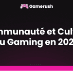 communaute et culture du gaming en 2024